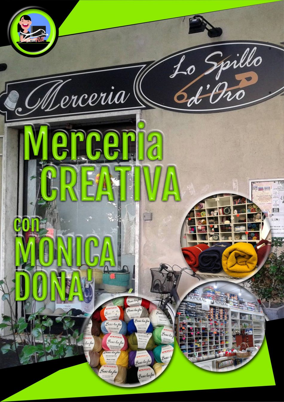 MERCERIA CREATIVA RIGLIONE (PI) – LO SPILLO D’ORO di Monica Donà